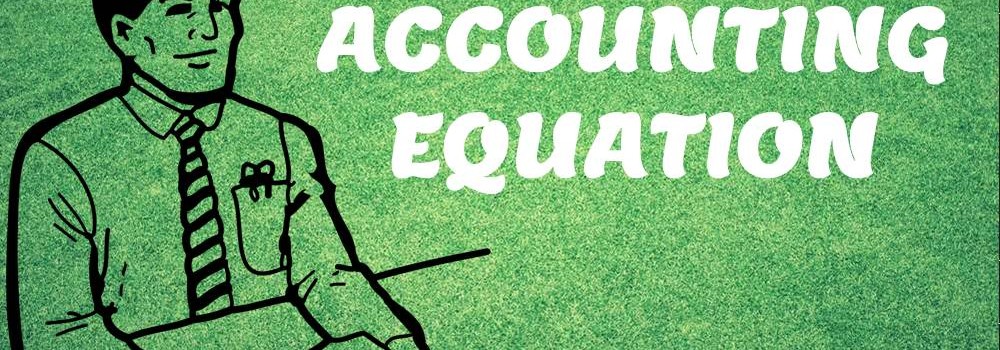 The Accounting Equation